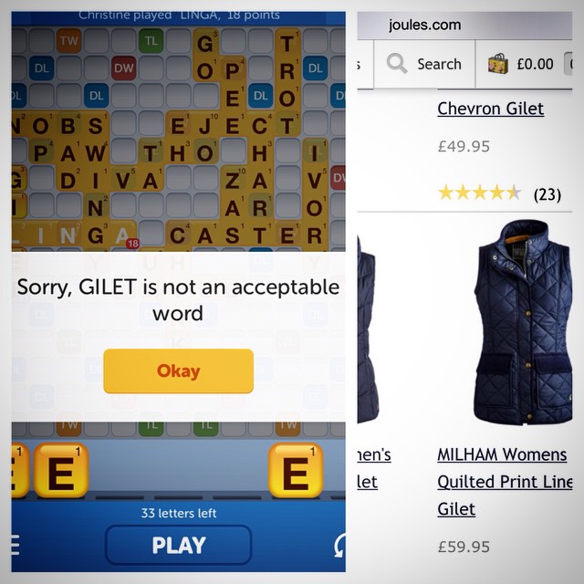 But gilet *is* a word. ROFL #wordswithfriends